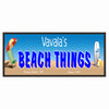 Vavala's Beach Things